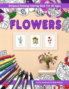 Flowers Botanical Drawing For All Ages Book